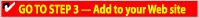 Go to Step 3 - Add to your Web site